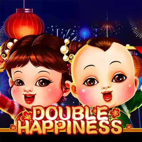 DOUBLE HAPPINESS