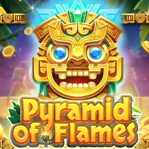 PYRAMID OF FLAMES