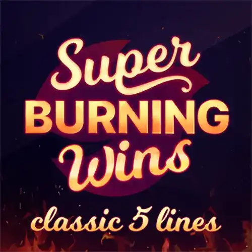 Super Burning Wins